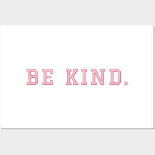 Be kind. Posters and Art